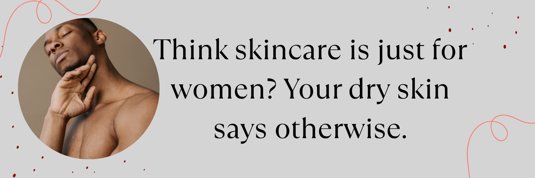 Men's Skin Gets Dry Too. Here's Why Nilotica Shea Butter Works.