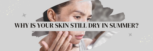 Why Your Skin Is Still Dry in Summer, And What the Heat Is Actually Doing to Your Barrier.