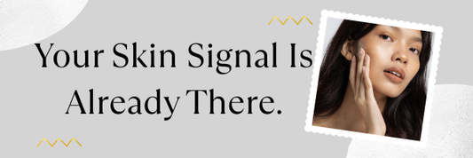 Your Skin Signal Is Already There.