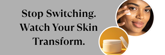 What Happens to Your Skin When You Finally Stop Switching Products.